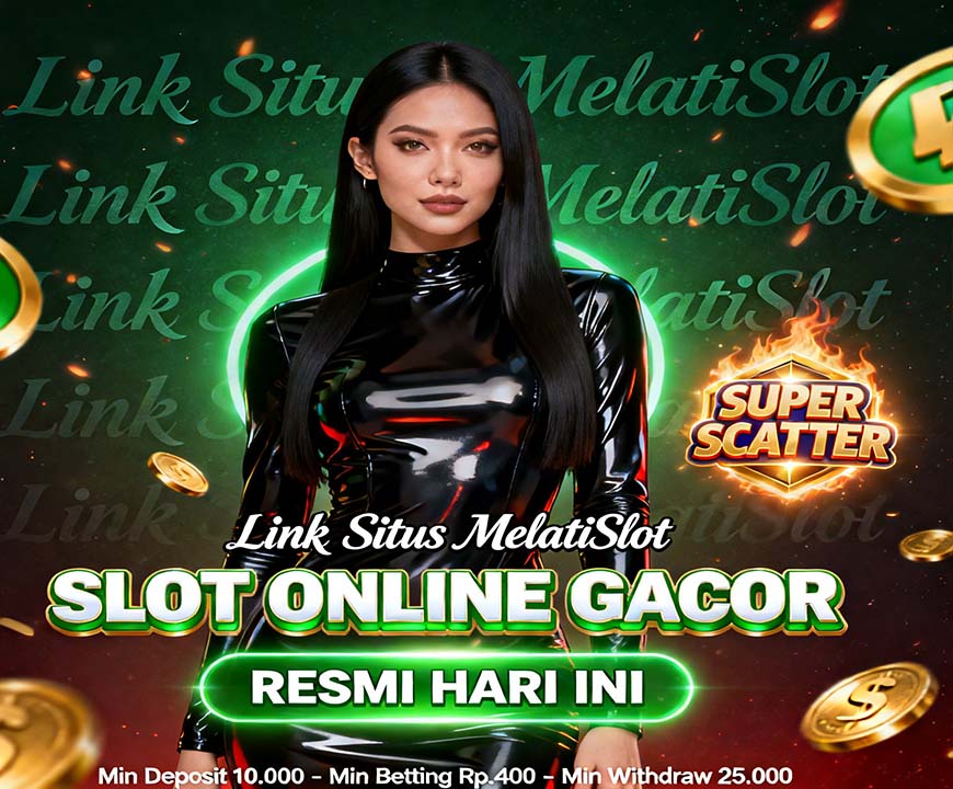 MelatiSlotMax Slot BNI Online Jackpot Besar