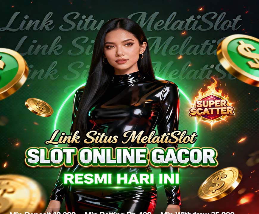 MelatiSlot Slot BCA Online Resmi Bonus Member Baru